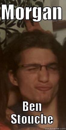 MORGAN  BEN STOUCHE Misc