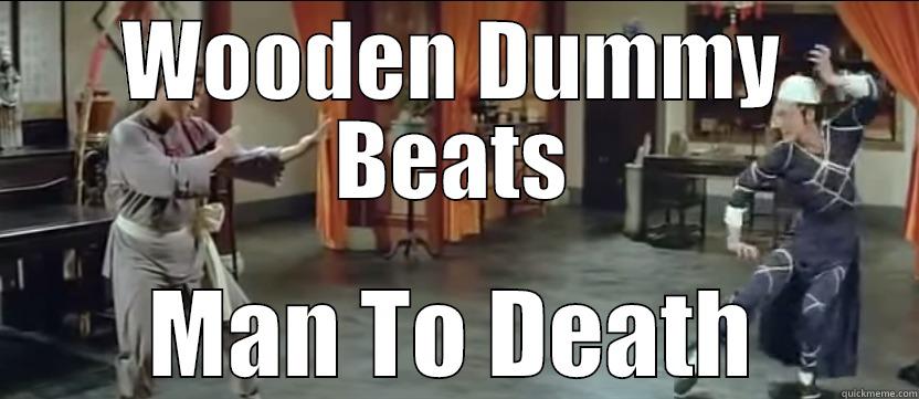 WOODEN DUMMY BEATS MAN TO DEATH Misc