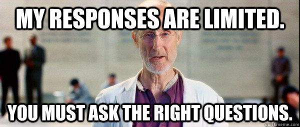 My responses are limited. You must ask the right questions. - My responses are limited. You must ask the right questions.  you must ask the right questions