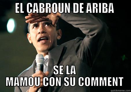 ASDASDASDA HAHA -     EL CABROUN DE ARIBA     SE LA MAMOU CON SU COMMENT Misc