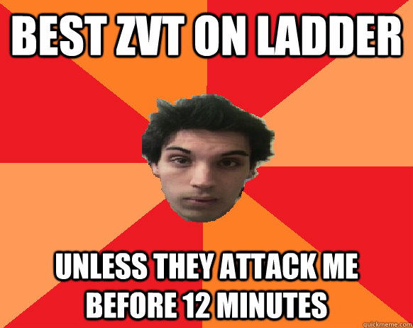 Best zvt on ladder unless they attack me before 12 minutes  Idiot WoW player