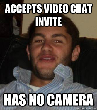 Accepts video chat invite has no camera  