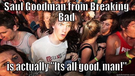 SAUL GOODMAN FROM BREAKING BAD IS ACTUALLY 
