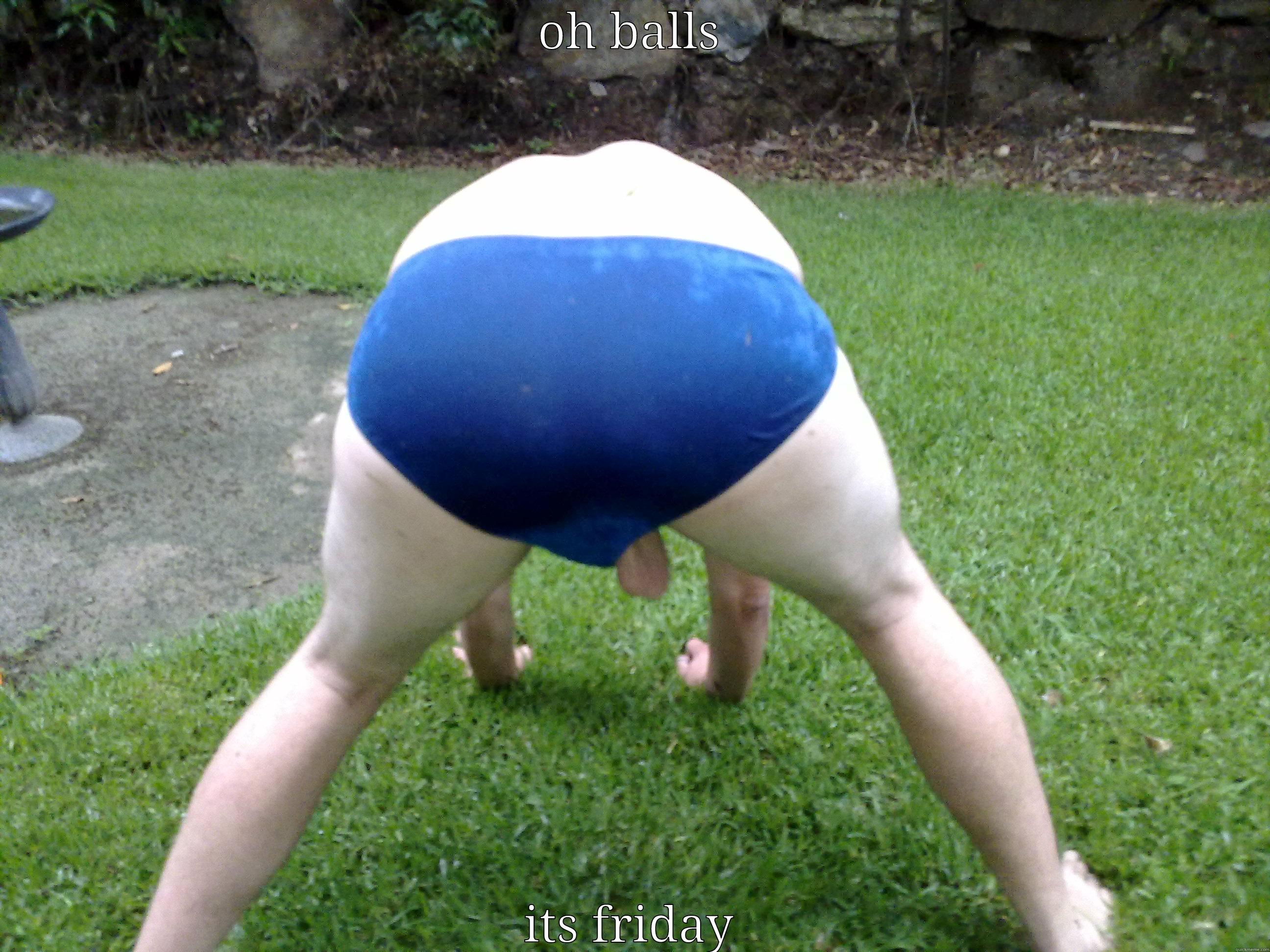 OH BALLS ITS FRIDAY Misc