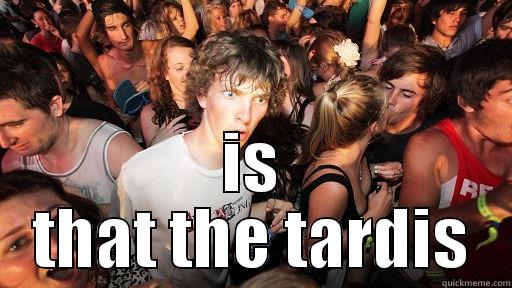  IS THAT THE TARDIS Sudden Clarity Clarence