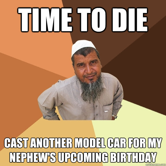 time to die cast another model car for my nephew's upcoming birthday  Ordinary Muslim Man