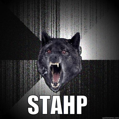  STAHP Insanity Wolf