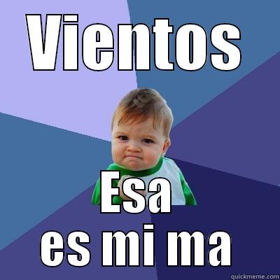 VIENTOS ESA ES MI MA Success Kid