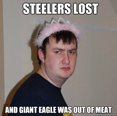 Steelers Lost And Giant Eagle was out of meat - Steelers Lost And Giant Eagle was out of meat  Misc