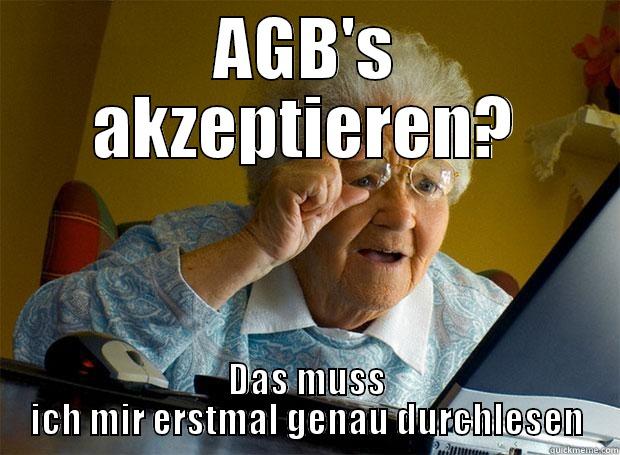 AGB'S AKZEPTIEREN? DAS MUSS ICH MIR ERSTMAL GENAU DURCHLESEN Grandma finds the Internet