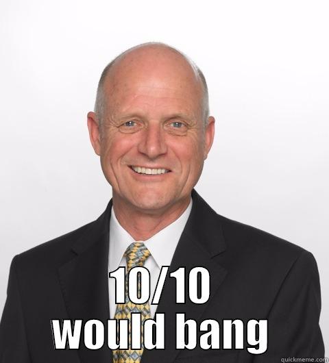  10/10 WOULD BANG Misc