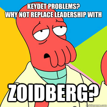 Keydet Problems?
Why not replace leadership with Zoidberg?  Zoidberg