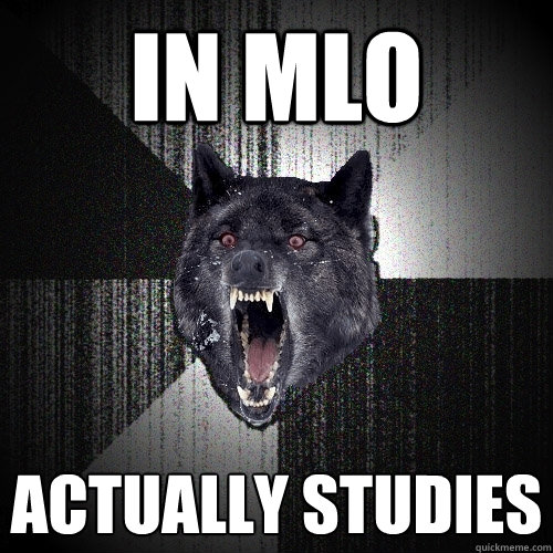 In MLO Actually studies  Insanity Wolf