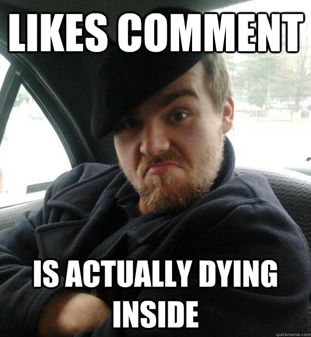 Likes comment is actually dying inside - Likes comment is actually dying inside  Lallygagging Leigh