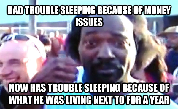 HAD TROUBLE SLEEPING BECAUSE OF MONEY ISSUES NOW HAS TROUBLE SLEEPING BECAUSE OF WHAT HE WAS LIVING NEXT TO FOR A YEAR  Good Guy Charles Ramsey
