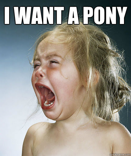 i want a pony  - i want a pony   Crying Girl