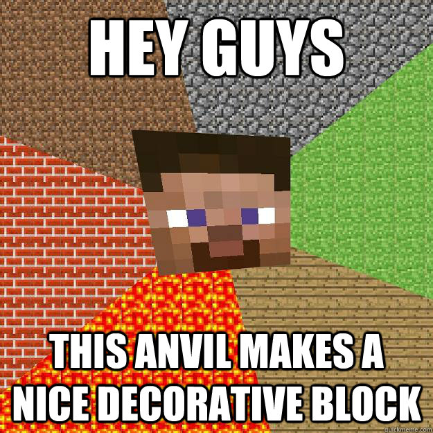 HEY GUYS THIS ANVIL MAKES A NICE DECORATIVE BLOCK - HEY GUYS THIS ANVIL MAKES A NICE DECORATIVE BLOCK  Minecraft
