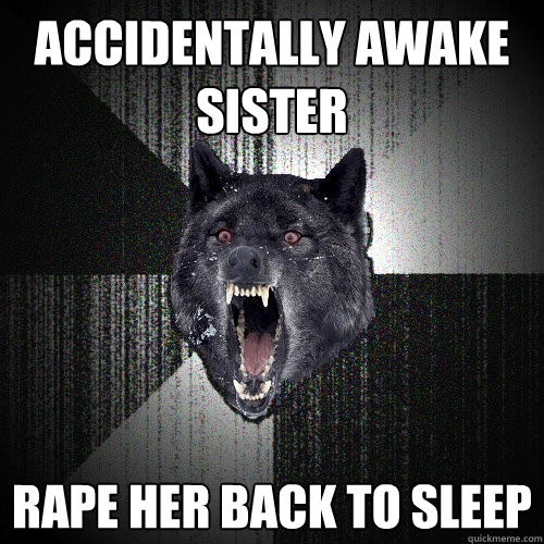 Accidentally awake sister Rape her back to sleep  Insanity Wolf