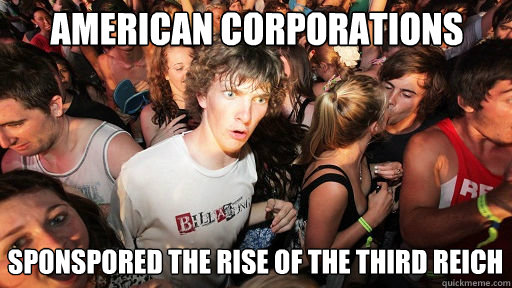 American Corporations Sponspored the rise of the third reich  Sudden Clarity Clarence