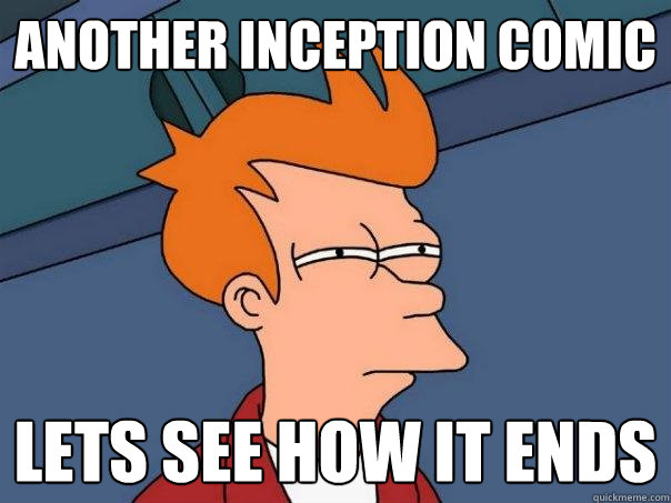 ANOTHER INCEPTION COMIC LETS SEE HOW IT ENDS  Futurama Fry