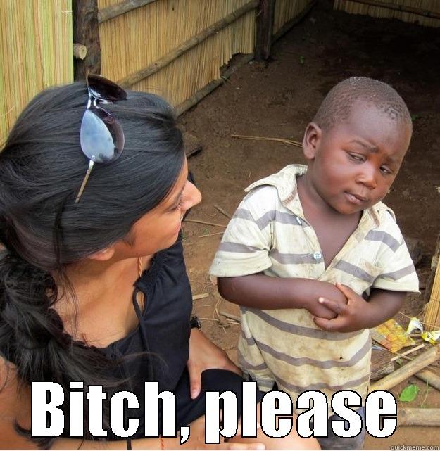 ACH UND DESHALB SOLLTE ICH IN DEIN UNTERNEHMEN INVESTIEREN? BITCH, PLEASE Skeptical Third World Kid