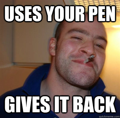 uses your pen gives it back  