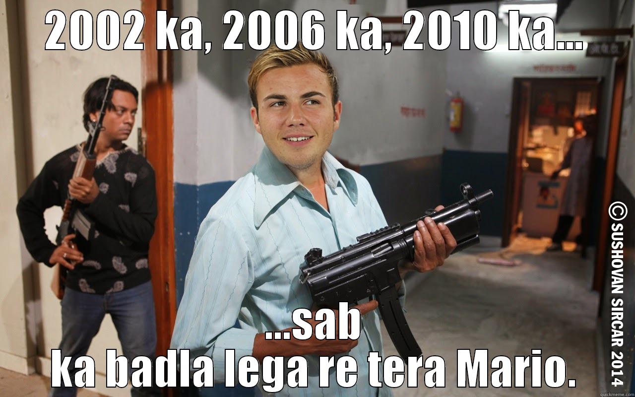 2002 KA, 2006 KA, 2010 KA... ...SAB KA BADLA LEGA RE TERA MARIO. Misc