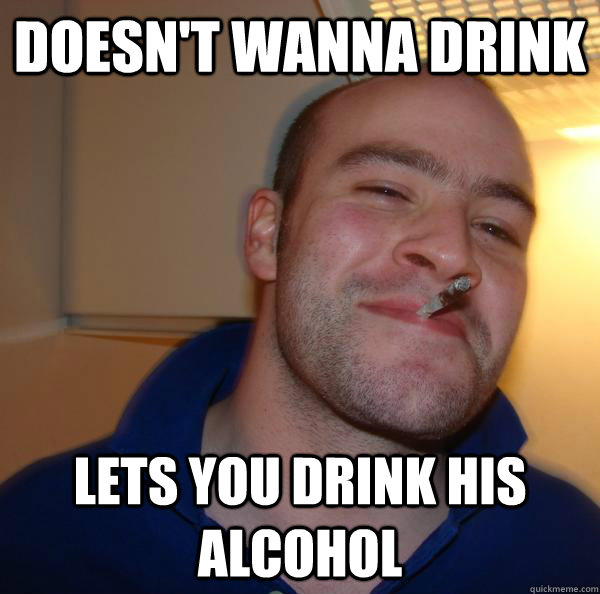 DOESN'T WANNA DRINK LETS YOU DRINK HIS ALCOHOL - DOESN'T WANNA DRINK LETS YOU DRINK HIS ALCOHOL  Misc