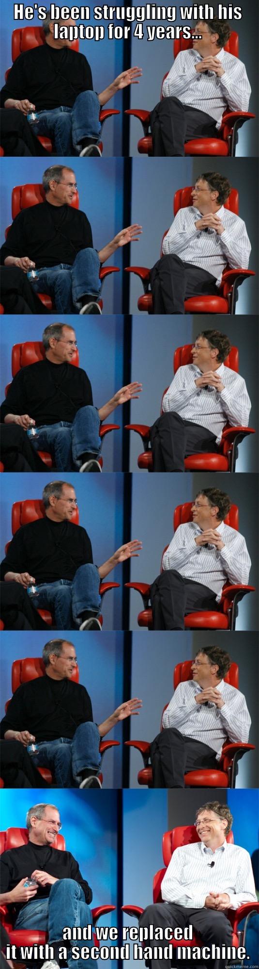 HE'S BEEN STRUGGLING WITH HIS LAPTOP FOR 4 YEARS... AND WE REPLACED IT WITH A SECOND HAND MACHINE. Steve Jobs vs Bill Gates