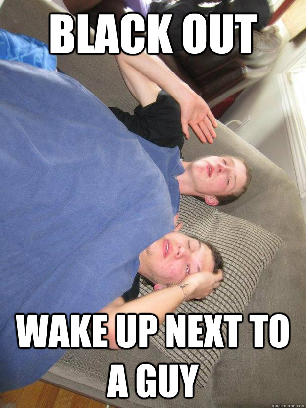 black out wake up next to a guy - black out wake up next to a guy  Misc