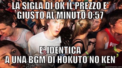 LA SIGLA DI OK IL PREZZO E' GIUSTO AL MINUTO 0:57 E' IDENTICA A UNA BGM DI HOKUTO NO KEN Sudden Clarity Clarence