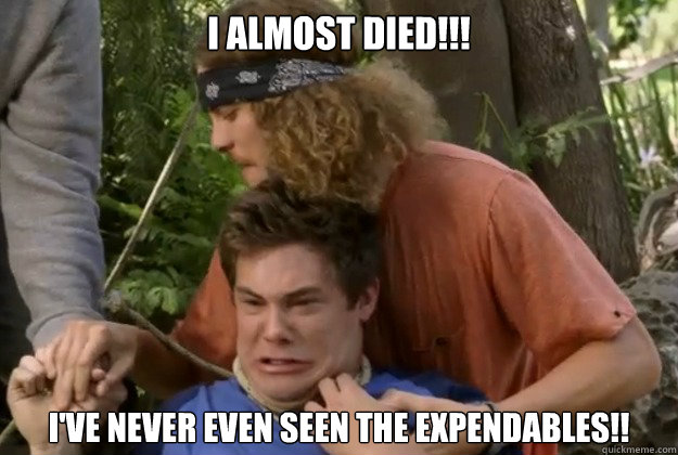 I Almost Died!!! I've Never Even Seen the Expendables!! - I Almost Died!!! I've Never Even Seen the Expendables!!  Adam Almost Dies