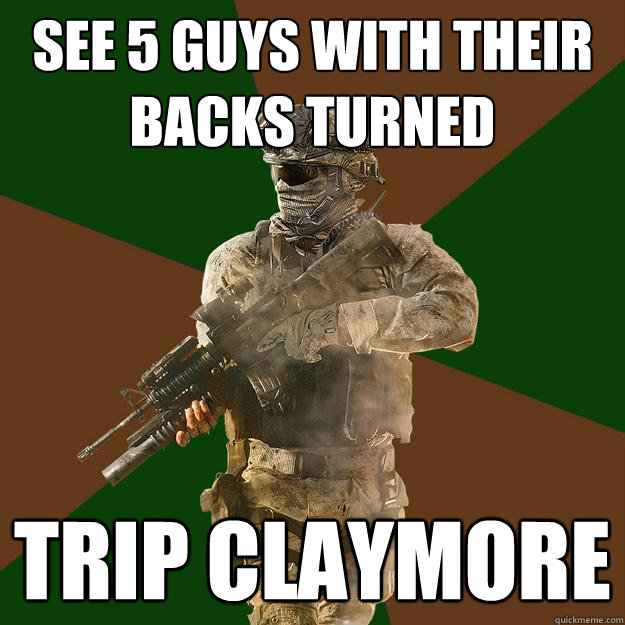 See 5 guys with their backs turned trip claymore  Call of Duty Addict