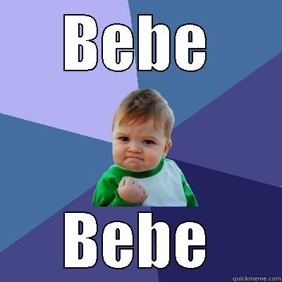 BEBE BEBE Success Kid