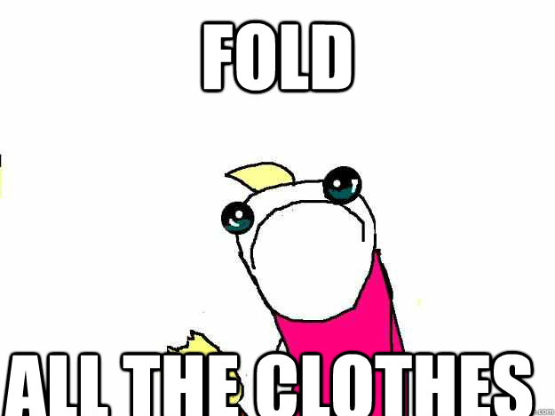 Fold All the clothes - Fold All the clothes  All The Things
