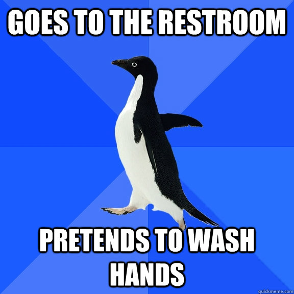 goes to the restroom pretends to wash hands - goes to the restroom pretends to wash hands  Misc