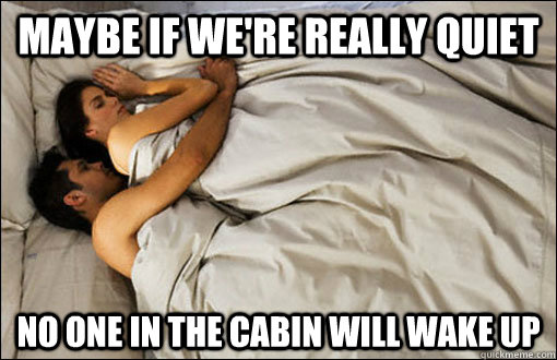 maybe if we're really quiet no one in the cabin will wake up  spooning couple