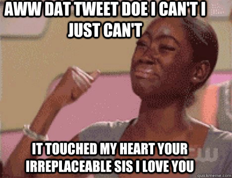 Aww dat tweet doe I can't i just can't it touched my heart your irreplaceable sis i love you  Sibling Love