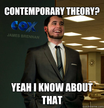 Contemporary Theory? Yeah I know about that  Success Chunk