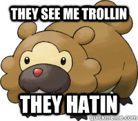 They see me trollin They hatin  