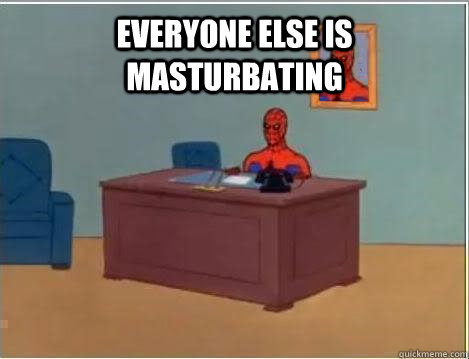 Everyone else is masturbating   Spiderman Masturbating Desk
