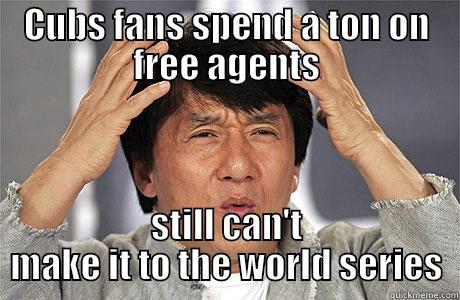 CUBS FANS SPEND A TON ON FREE AGENTS STILL CAN'T MAKE IT TO THE WORLD SERIES EPIC JACKIE CHAN