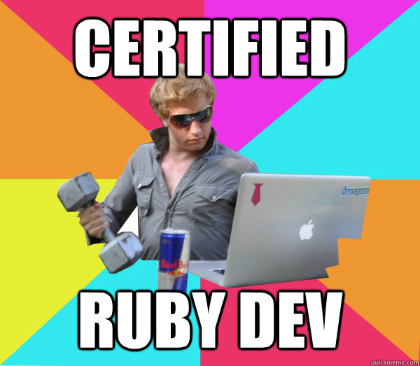 Certified Ruby Dev  Brogrammer