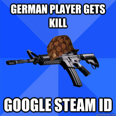 german player gets kill google steam id  