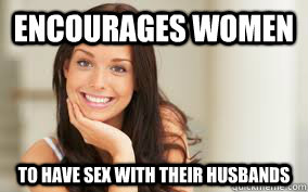 Encourages women to have sex with their husbands - Encourages women to have sex with their husbands  Misc