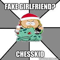 FAKE Girlfriend? CHESSKID  