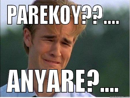 PAREKOY??.... ANYARE?.... 1990s Problems