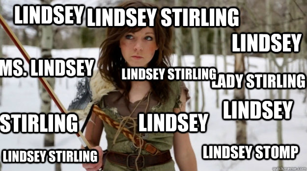 Lindsey Stirling Lady Stirling ms. Lindsey Lindsey Stomp Lindsey Stirling Lindsey Stirling Lindsey Stirling Lindsey Lindsey Lindsey  Lindsey Stirling