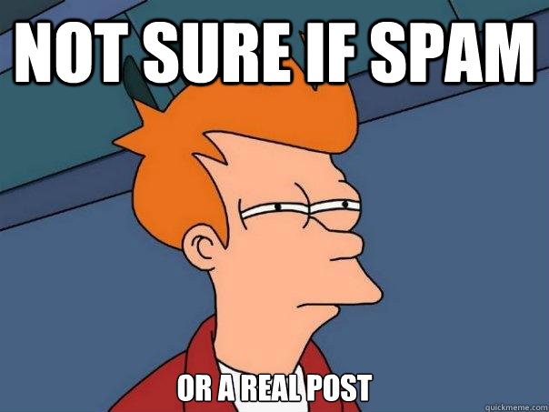 Not Sure if Spam or a real post  Futurama Fry