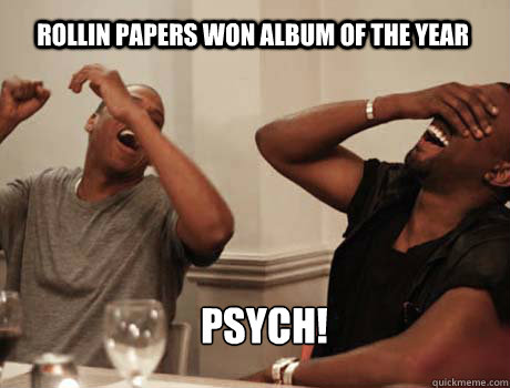 Rollin Papers Won Album Of The Year PSYCH!  Jay-Z and Kanye West laughing
